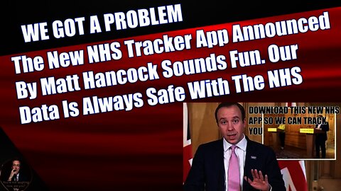 The New NHS Tracker App Announced By Matt Hancock Sounds Fun. Our Data Is Always Safe With The NHS