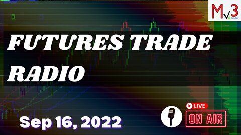 Searching For Value - FTR LIVE NQ Futures Trading 2022-09-16