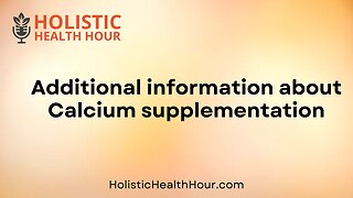 Additional information about Calcium supplementation.