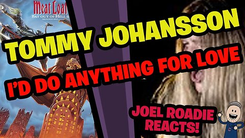 Tommy Johansson | I’D DO ANYTHING FOR LOVE (Meat Loaf) - Roadie Reacts