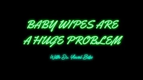 BABY WIPES ARE HORRIBLE! EMPOWER YOURSELF TO WIN!