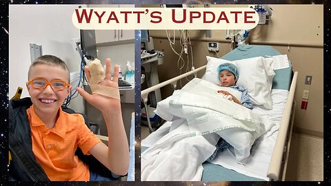 Wyatt’s Update