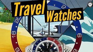 The Ideal 3 Watch Travel Collection!
