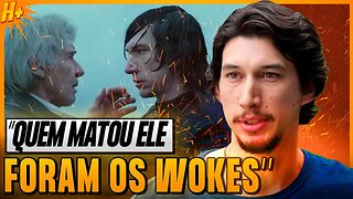 ADAM DRIVER REVELA QUE 'WOKES' MANDARAM M4TAR HAN SOLO EM STAR WARS