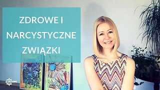 7 cech zdrowych i narcystycznych związków