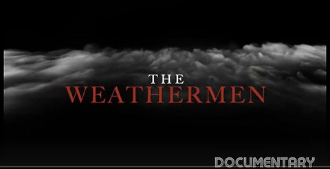 Documentary: The Weathermen