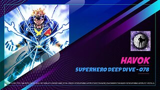 Havok - Superhero Deep Dive 078