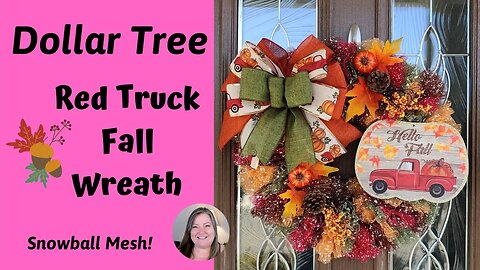 Red Truck Fall Wreath ~ Dollar Tree Fall DIY ~ How to Make a Snowball Mesh Wreath For Fall
