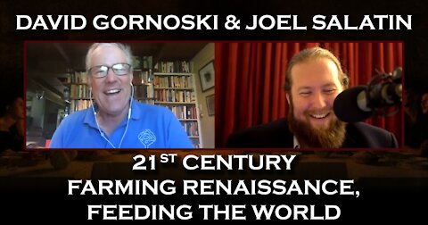 Joel Salatin on the 21st Century Farming Renaissance, Feeding the World, Ancestral Health