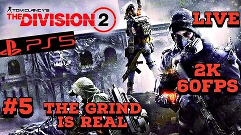 Tom Clancy's Division 2 The Grind Is Real PS5 2K Livestream 05