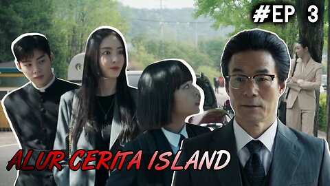 Alur Cerita Drama Korea Island Episode 3 | Korean Drama Island Ep. 3-4