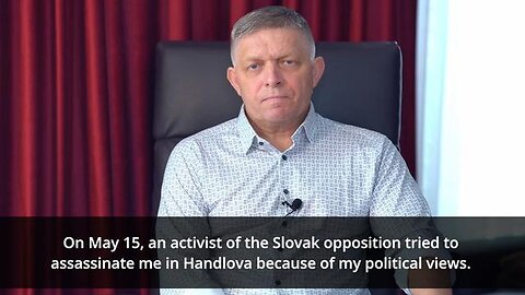 Slovakian PM Robert Fico Delivers Public Statement After Assassination Attempt. Calls Out Soros
