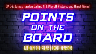 POTB 64: James Harden Ballin', NFL Playoff Picture, and Great Wives!