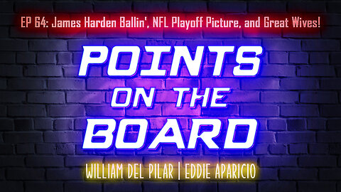 POTB 64: James Harden Ballin', NFL Playoff Picture, and Great Wives!