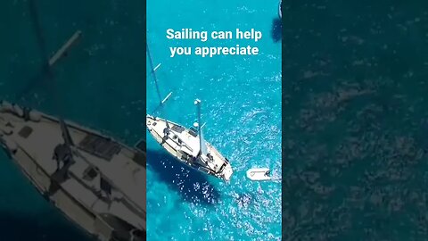 Sailing can help you appreciate...#boating #sailing