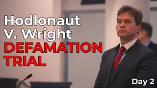Craig Wright Vs Hodlonaut Defamation Trial - Day 2