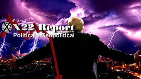 X22 Report - Ep. 2806F - Trump Readies The Replacements, Countermeasures Are In Place