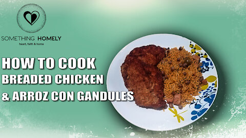 How to Make Breaded Chicken & Arroz Con Gandules