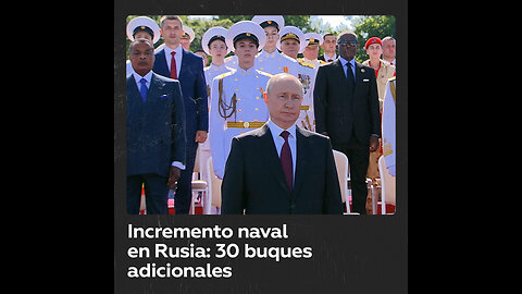 Putin: Rusia está reforzando gradualmente su Armada, que este año incorporarán 30 buques