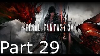 Final Fantasy 16 - Part 29: Liquid Flame Boss Fight