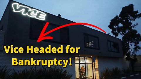 Vice is Filing for Bankruptcy No One is Buying Them