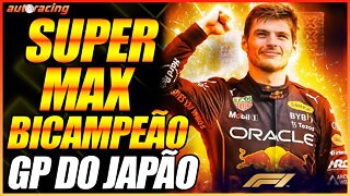 MAX VERSTAPPEN É CAMPEÃO MUNDIAL NA CORRIDA DO GP DO JAPÃO DA F1 2022 TORNANDO-SE BICAMPEÃO