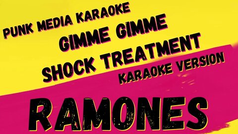 RAMONES ✴ GIMME GIMME SHOCK TREATMENT ✴ KARAOKE INSTRUMENTAL ✴ PMK