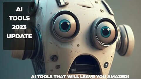 AI Tools 2023 Update | AI Tools That Will Leave You Amazed!