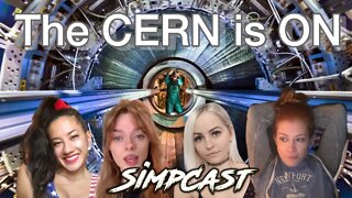 The CERN Particle Accelerator is Back On! SimpCast Discusses Possible Results! Chrissie Mayr, Xia