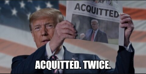 Acquitted. TWICE!