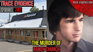 242 - The Murder of Randy Church