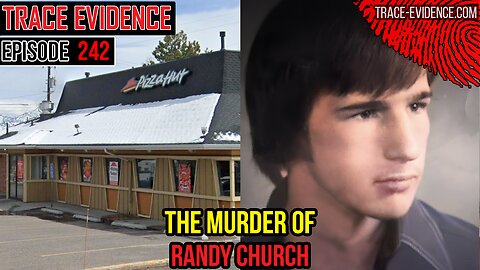 242 - The Murder of Randy Church