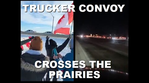 Trucker Convoy Crosses the Prairie Provinces en Route to Ottawa for January 29th | Jan 24th 2022