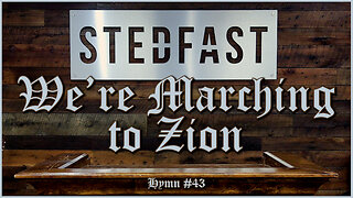 We're Marching to Zion