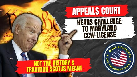 Appeals Court Heard Maryland CCW Permit Case...NOT The History & Tradition Supreme Court Meant!!