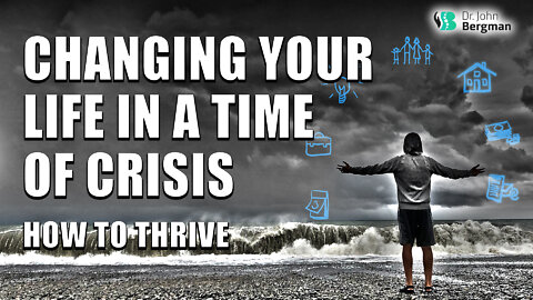 Changing your life in a time of crisis how to thrive