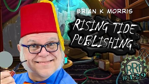 Radio Retrofuture #129 - Brian K Morris Rising Tide Publishing