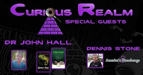 CR Ep 103: Targeted Individuals with Dr John Hall and America’s Stonehenge with Dennis Stone