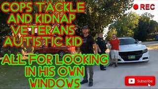 Cops tackle and kidnap Autistic kid from his yard, for looking in his own windows