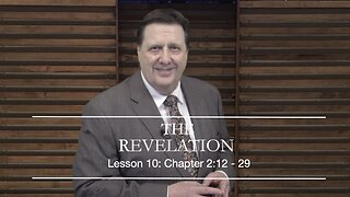 The REVELATION Lesson 10 Dr Jim Hastings