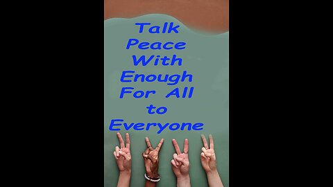 Talk Peace with Enough For All