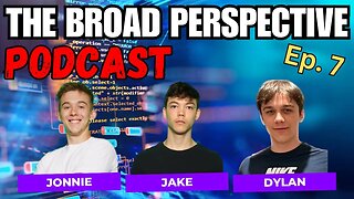 The Broad Perspective Podcast - Ep. 7 | Dylan Broad