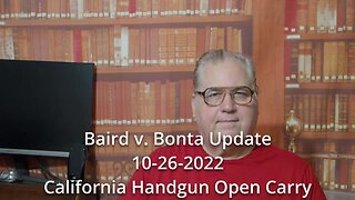 Baird v. Bonta 10-26-2022 Update