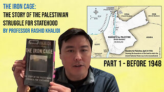 Review of The Iron Cage: The Story of the Palestinian Struggle for Statehood by Rashid Khalidi Pt 1