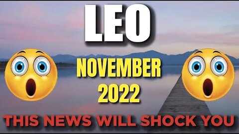 Leo ♌️ 😳 𝐓𝐇𝐈𝐒 𝐍𝐄𝐖𝐒 𝐖𝐈𝐋𝐋 𝐒𝐇𝐎𝐂𝐊 𝐘𝐎𝐔 😳 Horoscope for Today NOVEMBER 2022 ♌️ Leo tarot♌️