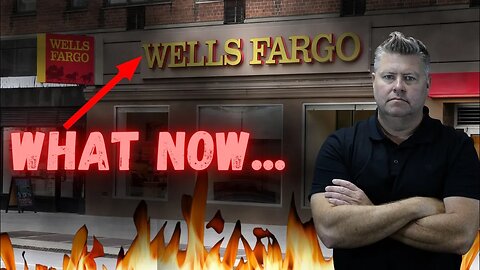 Is Wells Fargo Going Out Of Business...