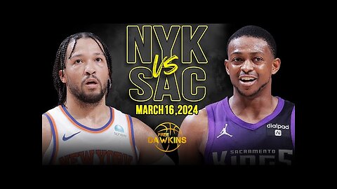New York Knicks vs Sacramento Kings Full Game Highlights | March 16, 2024