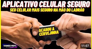 Aplicativo Celular seguro, seu celular estará bem seguro com o Ladrão.