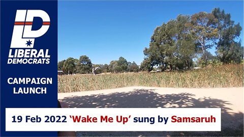 19 Feb 2022 - Liberal Democrats Campaign Launch 12: 'Wake Me Up' sung by Samsaruh