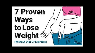 7 Proven Ways to Lose Weight Without Diet or Exercise
